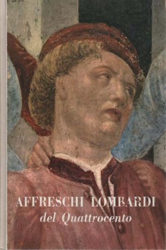 AA VV - Affreschi lombardi del Quattrocento