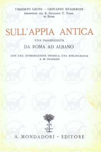 AA VV - Sull’Appia antica Una passeggiata Da Roma ad Albano Con una introduzione storica una bibliografia e 48 incisioni