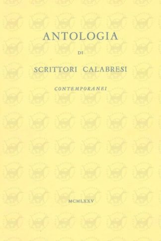 AA. VV. - Antologia di scrittori calabresi contemporanei MCMLXXV