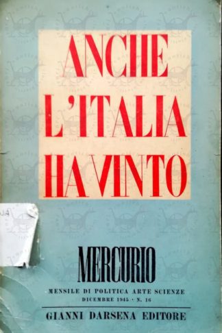 AA. VV. - Mercurio Mensile di politica arte scienze Anche L'italia ha vinto Anno II n 16 Dicembre 1945 - Copertina anteriore