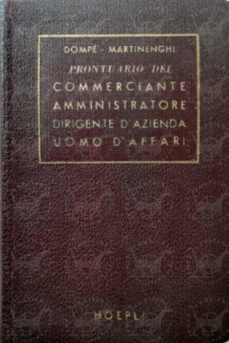 AA. VV. - Prontuario del commerciante dell'amministratore del dirigente d'azienda e dell'uomo d'affari