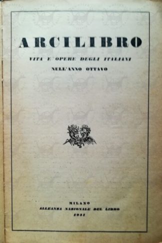 AA. VV. – L’Arcilibro. Almanacco dell’alleanza nazionale del libro vita e opere degli italiani nell'anno ottavo