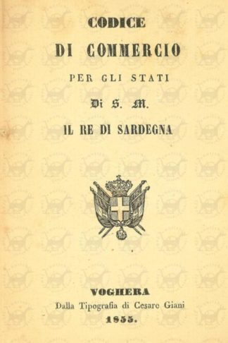 AA.VV. - Codice di commercio per gli stati di s.m. il re di Sardegna