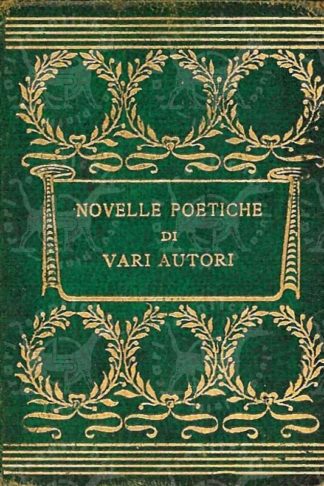 AA.VV. - Novelle poetiche di vari autori. Pindemonte Grossi Sestini Edizione minuscola