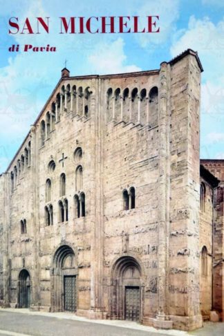 AA.VV. - San Michele di Pavia. Presentazione di Cesare Angelini Testo di Adriano Peroni