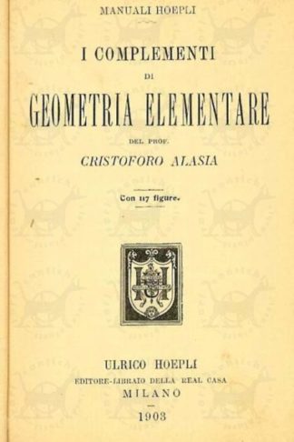 ALASIA CRISTOFORO - I complementi di geometria elementare