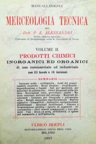 ALESSANDRI PAOLO EMILIO - Merceologia tecnica. Volume 2° Prodotti chimici inorganici ed organici Frontespizio