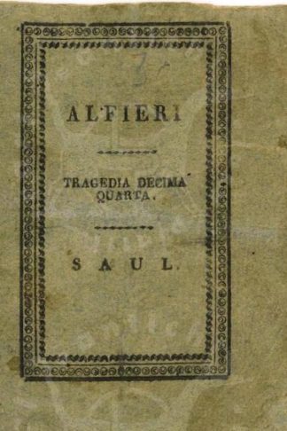 ALFIERI VITTORIO - Saul Tragedia Decima quarta