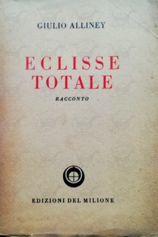 ALLINEY GIULIO – Eclissi totale