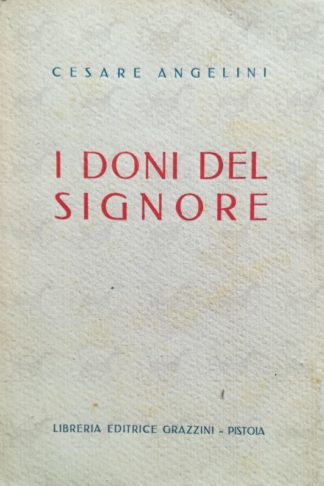 ANGELINI CESARE (sacerdote) – I doni del Signore