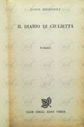 ANGUISSOLA GIANA - Il diario di Giulietta