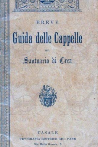 ANONIMO - Breve guida delle cappelle del Santuario di Crea