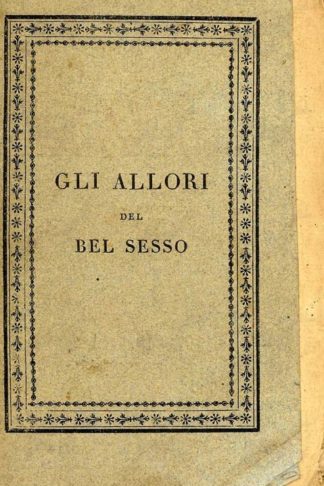 ANONIMO - Gli allori del bel sesso