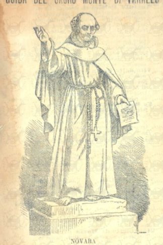 ANONIMO - Guida del Sacro Monte di Varallo. Illustrata di 50 nuove ed apposite incisioni Coll’effige delle nuove statue del Beato Bernardino Caimi e di Gaudenzio Ferrari