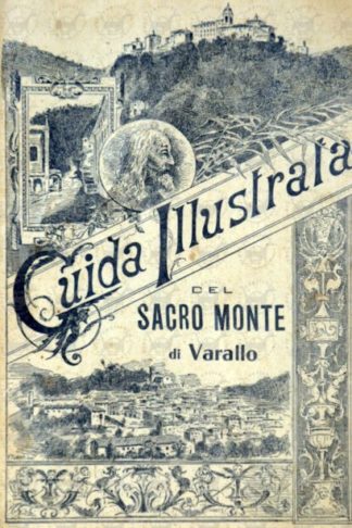 ANONIMO - Guida illustrata del sacro monte di Varallo