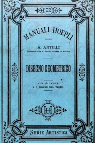 ANTILLI ALESSANDRO - Disegno geometrico