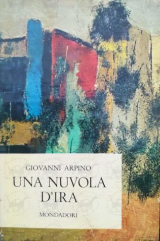 ARPINO GIOVANNI - Una nuvola d'ira