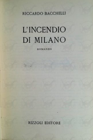 BACCHELLI RICCARDO – L’incendio di Milano - Frontespizio