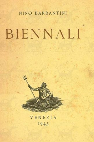 BARBANTINI NINO - Biennali Venezia Il Tridente