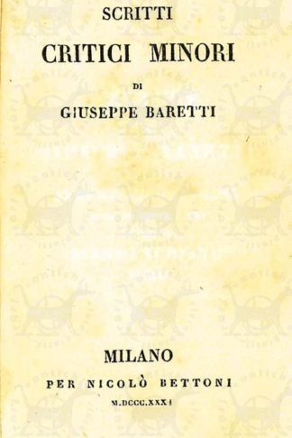 BARETTI GIUSEPPE - Scritti critici minori