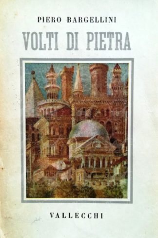 BARGELLINI PIERO – Volti di pietra