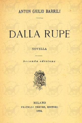 BARRILI ANTON GIULIO - Dalla rupe Novella