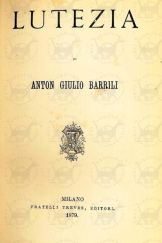 BARRILI ANTON GIULIO - Lutezia. Capitan Dodero Una notte bizzarra