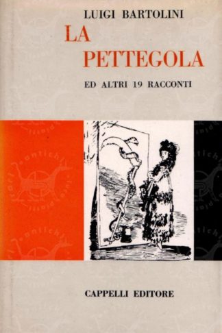 BARTOLINI LUIGI - La pettegola e altri 19 racconti