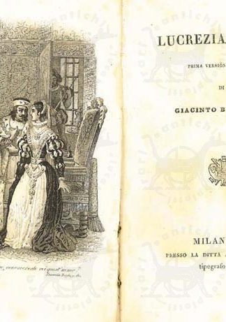 BATTAGLIA GIACINTO - Lucrezia Borgia di Victor Hugo La marescialla d’Ancre di Alfredo de Vigny