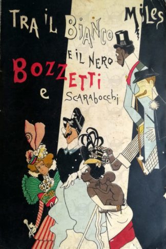 BECHI GIULIO (Tenente) - Tra il bianco e il nero. Bozzetti e scarabocchi di Miles