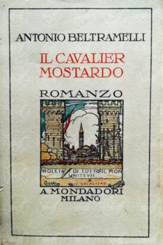 BELTRAMELLI ANTONIO - Il cavalier mostardo
