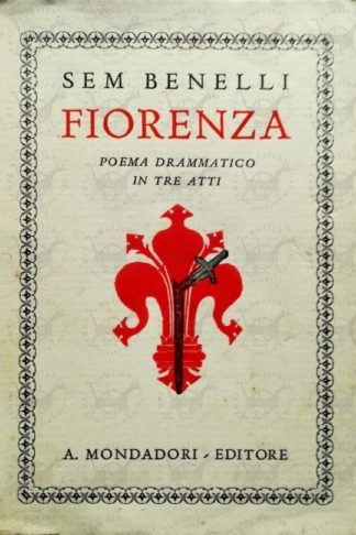 BENELLI SEM - Fiorenza. Poema drammatico in tre atti - Copertina anteriore