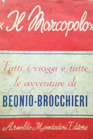 BEONIO BROCCHIERI VITTORIO - Il Marcopolo. Ovvero l'itinerario di tutti i paesi e di tutte le genti Con 38 disegni