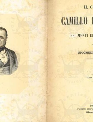 BIANCHI NICOMEDE - Il conte Camillo di Cavour documenti editi e inediti. Terza edizione