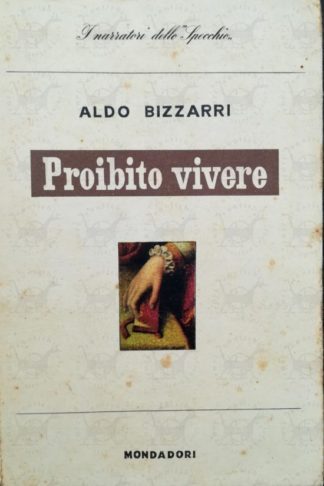 BIZZARRI ALDO - Proibito vivere