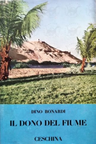 BONARDI DINO - Il dono del fiume 1963