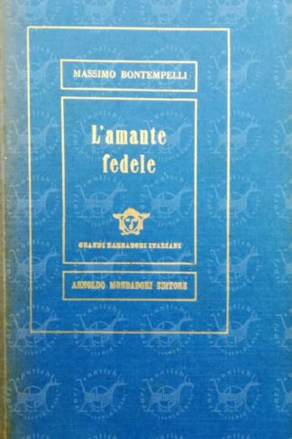 BONTEMPELLI MASSIMO - L'amante fedele