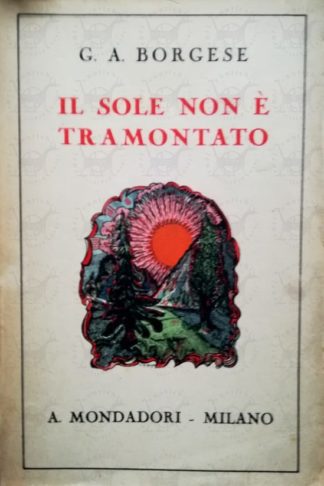 BORGESE GIUSEPPE ANTONIO – Il sole non è tramontato