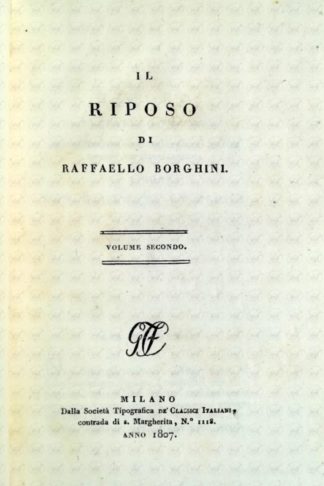 BORGHINI RAFFAELLO - Il riposo di Raffaello Borghini. Volume primo [secondo-terzo]
