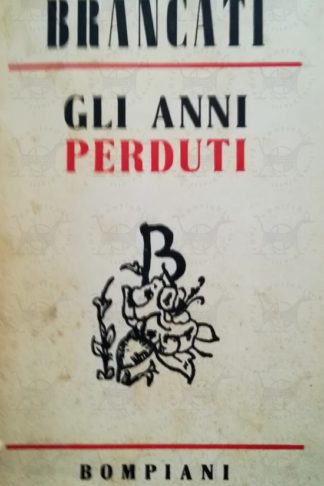 BRANCATI VITALIANO - Gli anni perduti