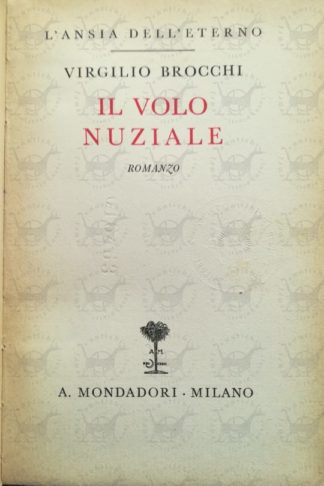 BROCCHI VIRGILIO - Il volo nuziale