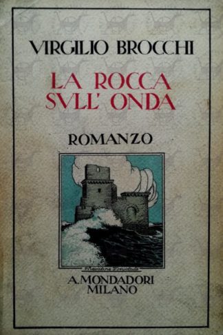 BROCCHI VIRGILIO - La rocca sull'onda - Copertina anteriore