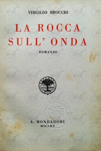 BROCCHI VIRGILIO - La rocca sull'onda - Frontespizio