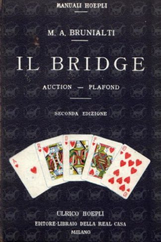 BRUNIALTI MARCO ANTONIO - Il bridge Auction Plafond. Regole e commenti