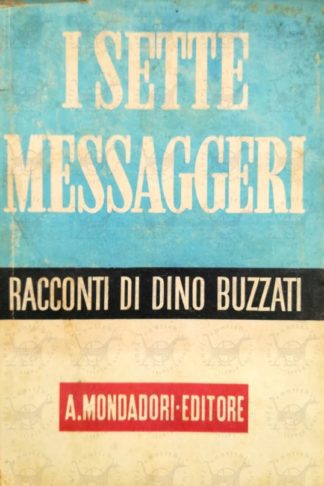 BUZZATI DINO - I sette messaggeri Sovraccoperta editoriale