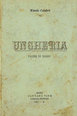 CALABRÒ WANDA - Ungheria pagine di un diario