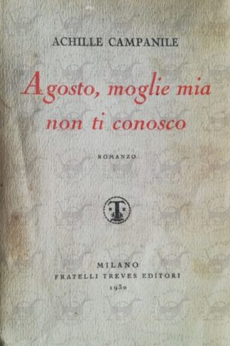 CAMPANILE ACHILLE - Agosto moglie mia non ti conosco