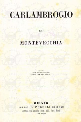 CANTÙ CESARE - Il Galantuomo Ovvero I diritti e i doveri Corso di morale popolare Decima terza edizione milanese Illustrata con vignette. Carlambrogio da Montevecchia Nona edizione milanese Illustrata con vignette