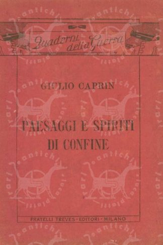 CAPRIN GIULIO - Paesaggi e spiriti di confine