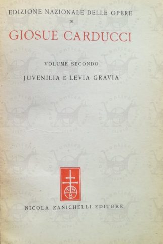 CARDUCCI GIOSUÈ – Juvenilia e levia gravia - Frontespizio
